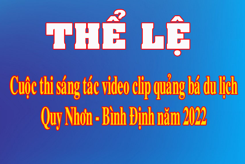 Cuộc thi video clip quảng bá du lịch Quy Nhơn - Bình Định năm 2022